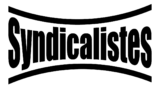 Syndicalistes !